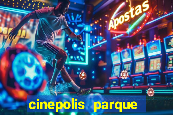 cinepolis parque shopping bahia